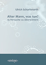 Cover »Alter Mann, was tun?«